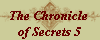 The Chronicle 
of Secrets 5