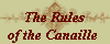 The Rules
of the Canaille 