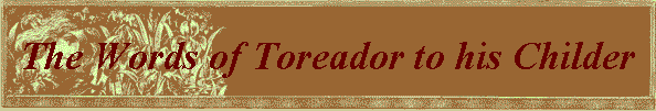 The Words of Toreador to his Childer